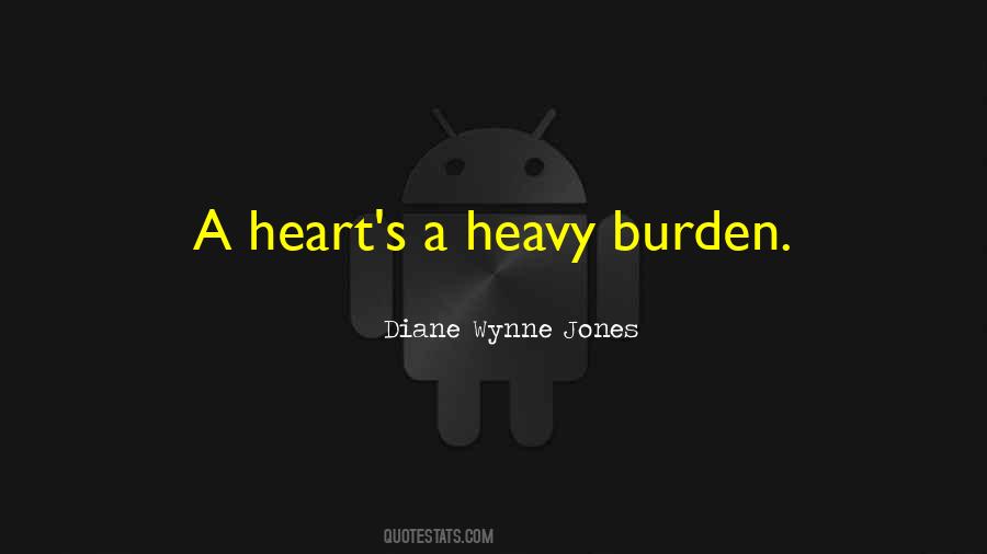 Heavy Burden Quotes #1463478