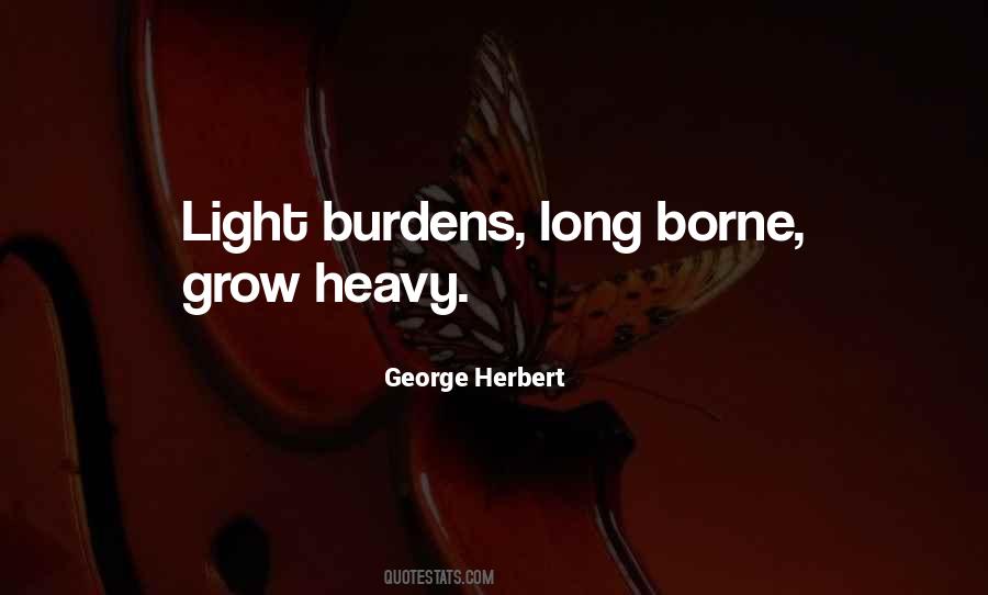 Heavy Burden Quotes #271289