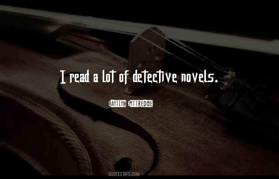 Quotes About Detective Novels #1302649