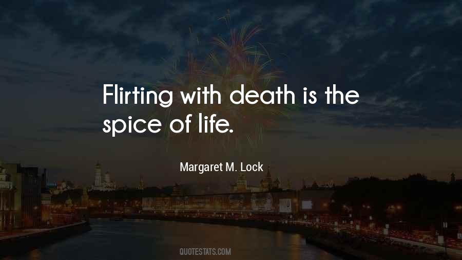 Quotes About Flirting With Death #676212