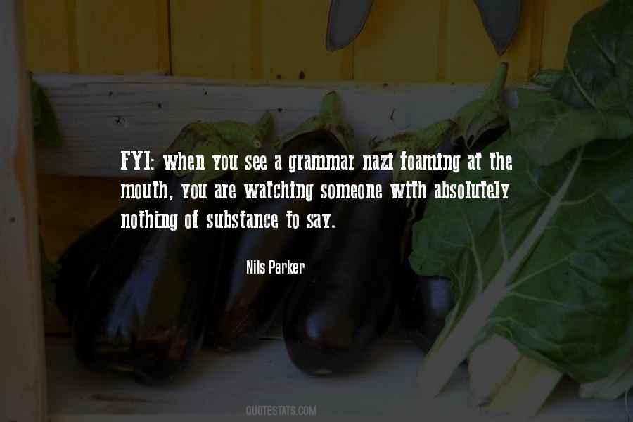 Quotes About Watching Your Mouth #1875950