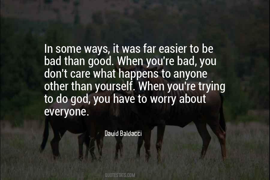 Quotes About Good To Bad #31617