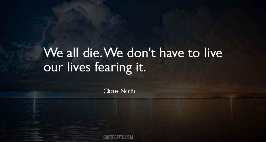 Quotes About We All Die #1592318