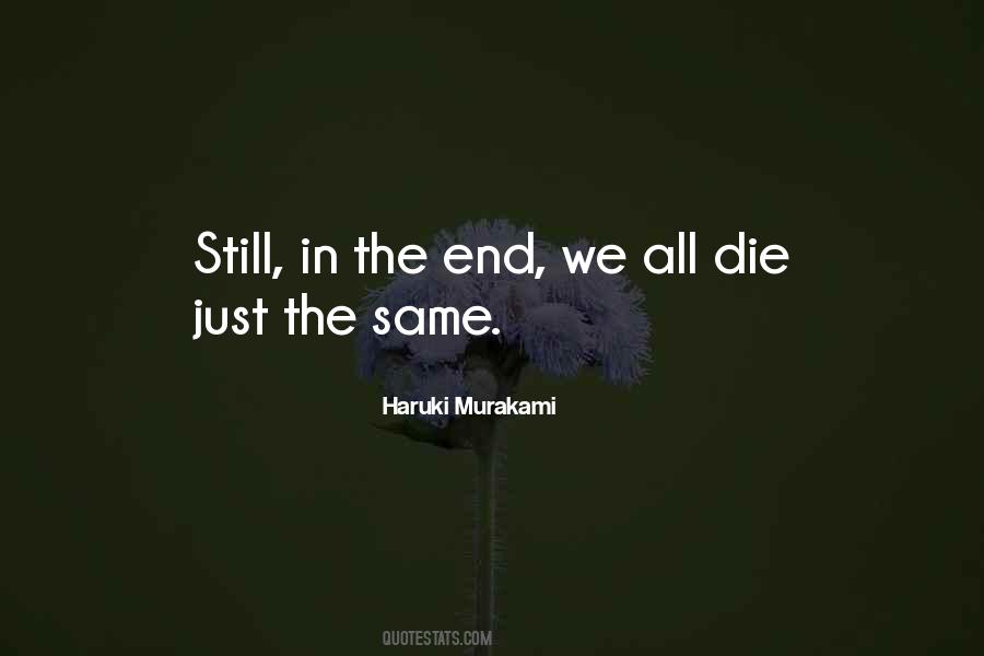 Quotes About We All Die #247448