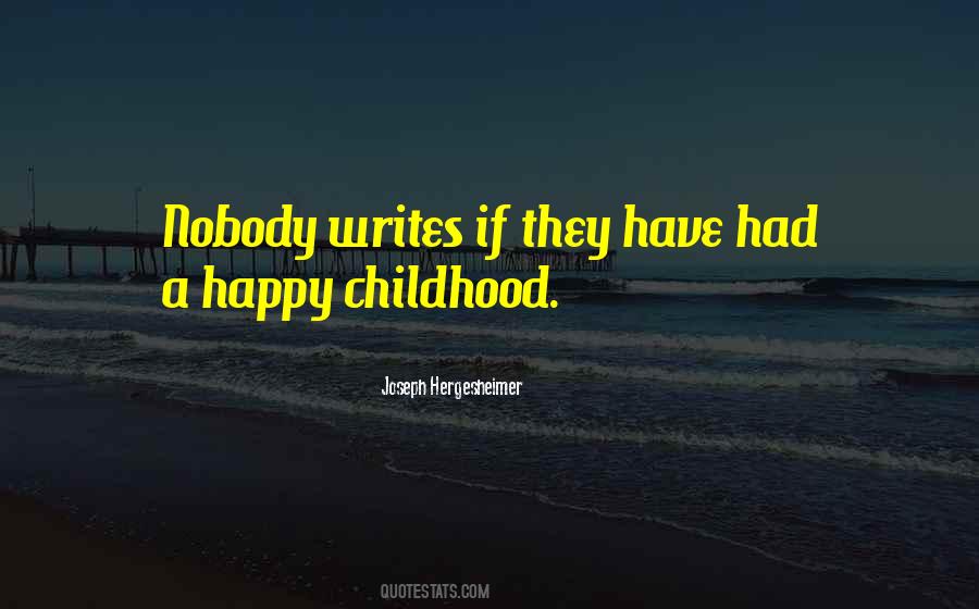 A Happy Childhood Quotes #1089838