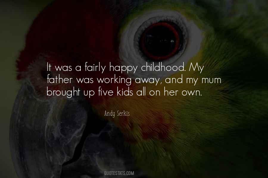A Happy Childhood Quotes #1213685