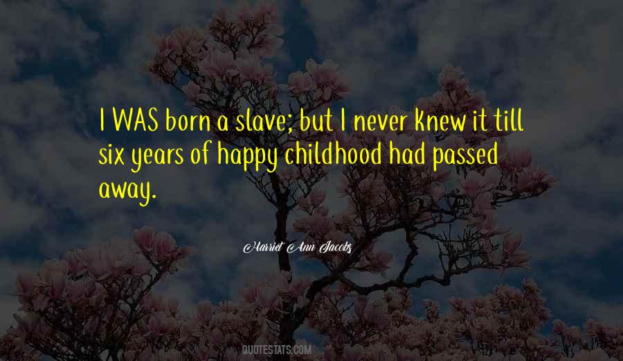 A Happy Childhood Quotes #2968