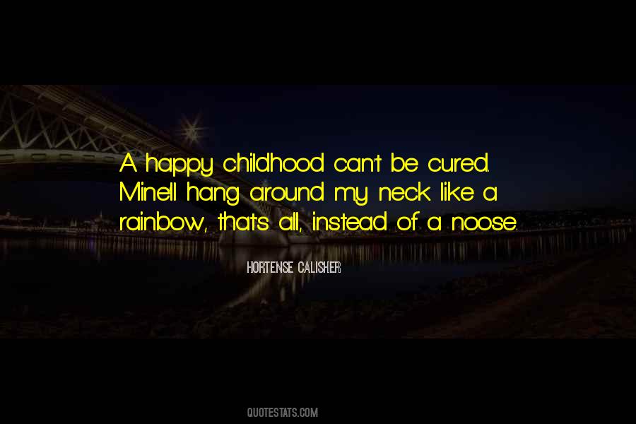 A Happy Childhood Quotes #489602