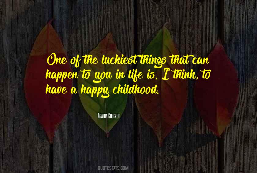 A Happy Childhood Quotes #648428