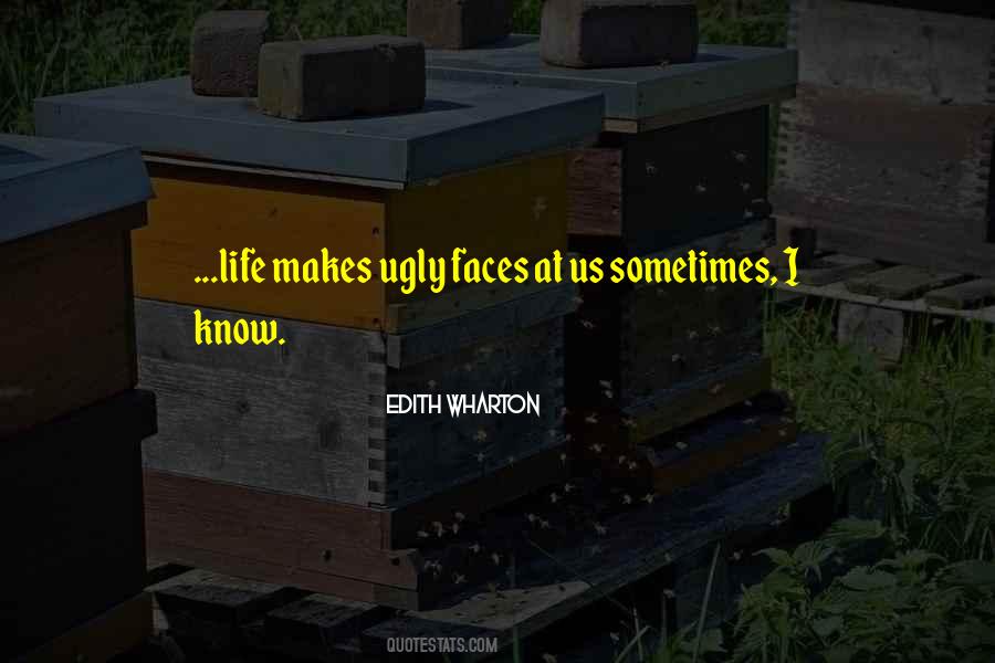 Quotes About Ugly Faces #870131