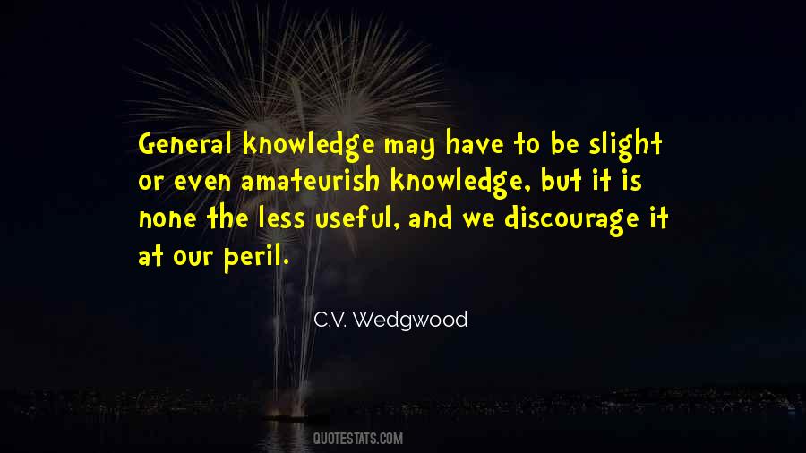 Quotes About General Knowledge #1287543