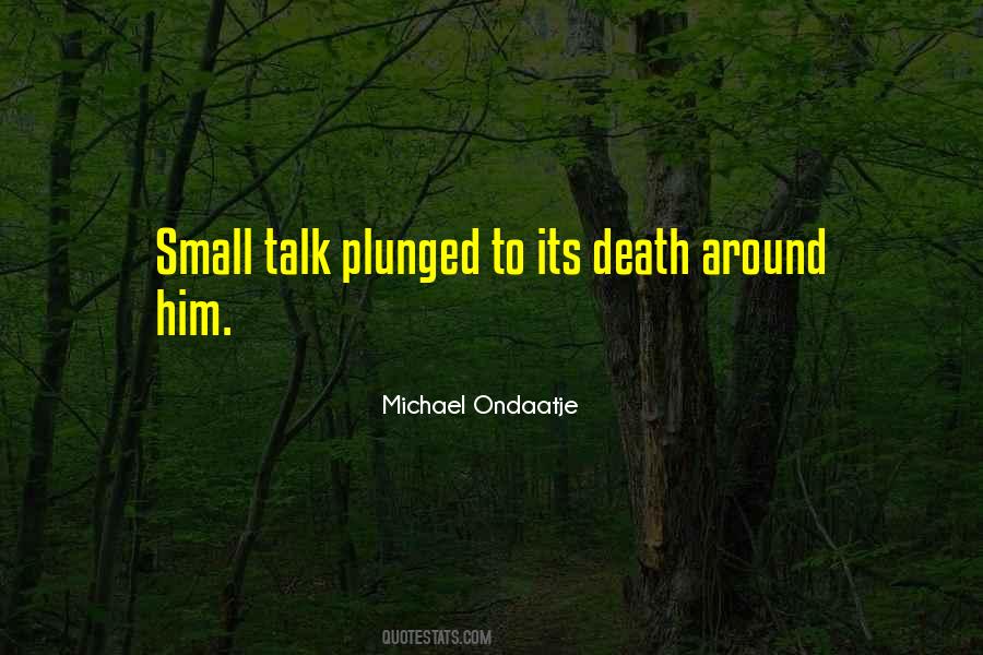 Having Small Talk Quotes #3940