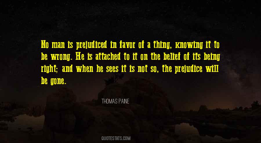 Quotes About Being Prejudiced #1715193