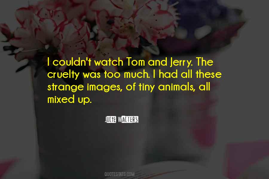 Quotes About Tom And Jerry #711935