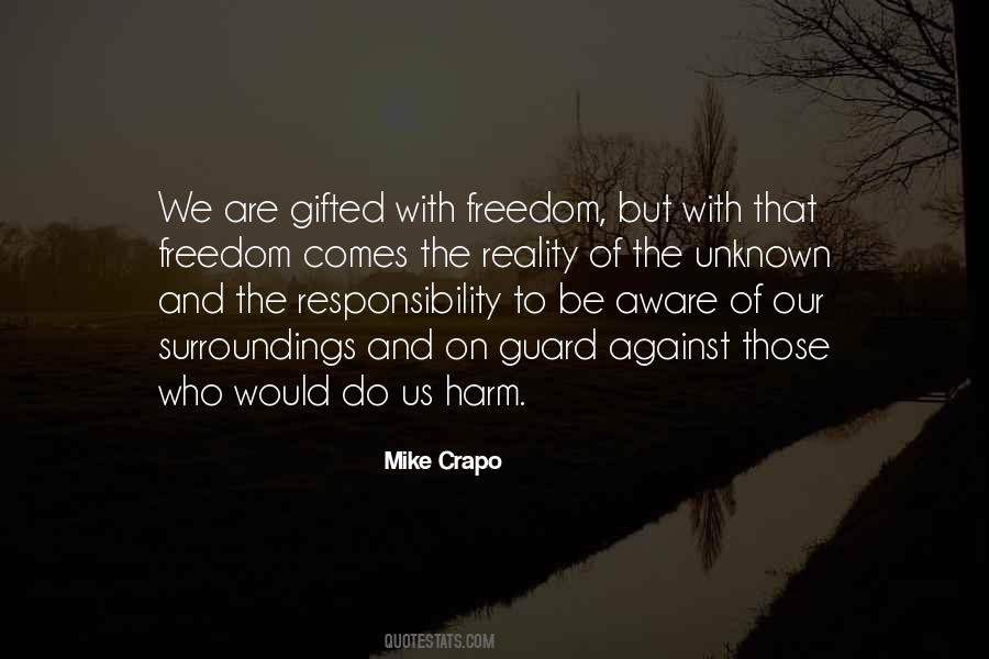 Quotes About Freedom And Responsibility #179531