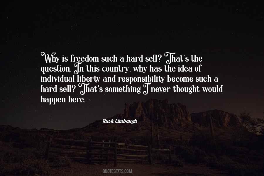 Quotes About Freedom And Responsibility #514389