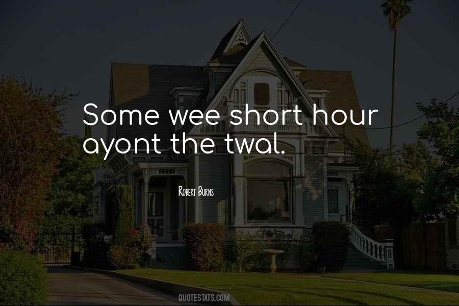 Quotes About Wee Hours #411113