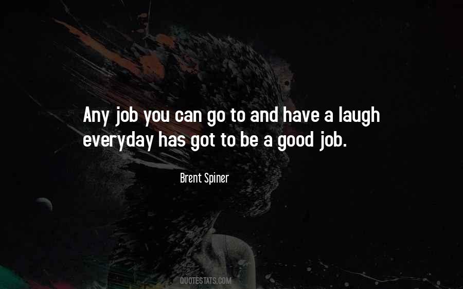 Quotes About A Good Job #1267749