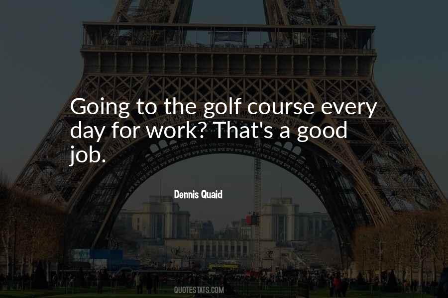 Quotes About A Good Job #1422613