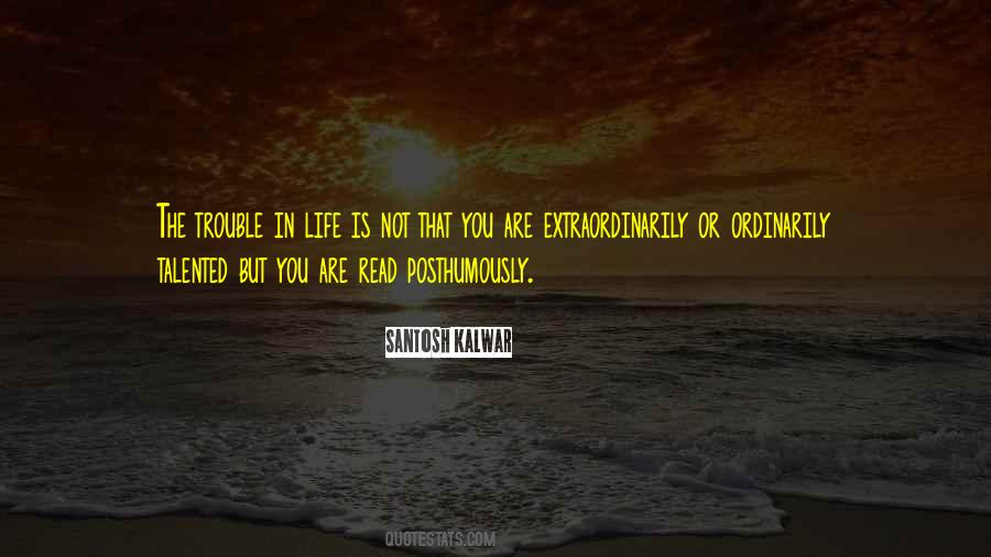 Quotes About Trouble In Life #1357909