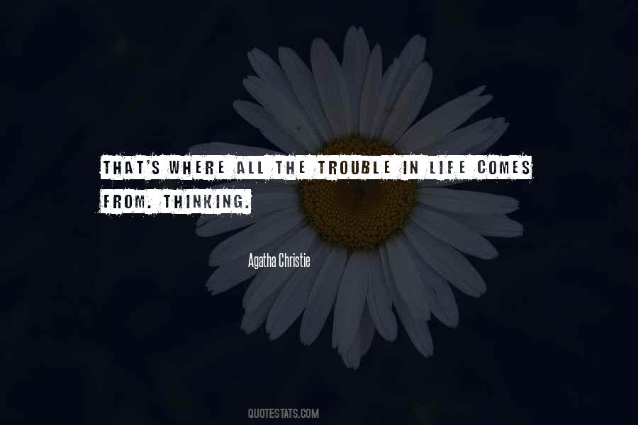 Quotes About Trouble In Life #1565852