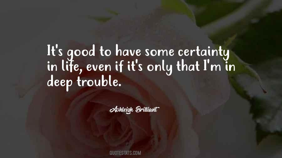 Quotes About Trouble In Life #473282