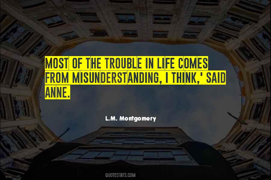 Quotes About Trouble In Life #550575