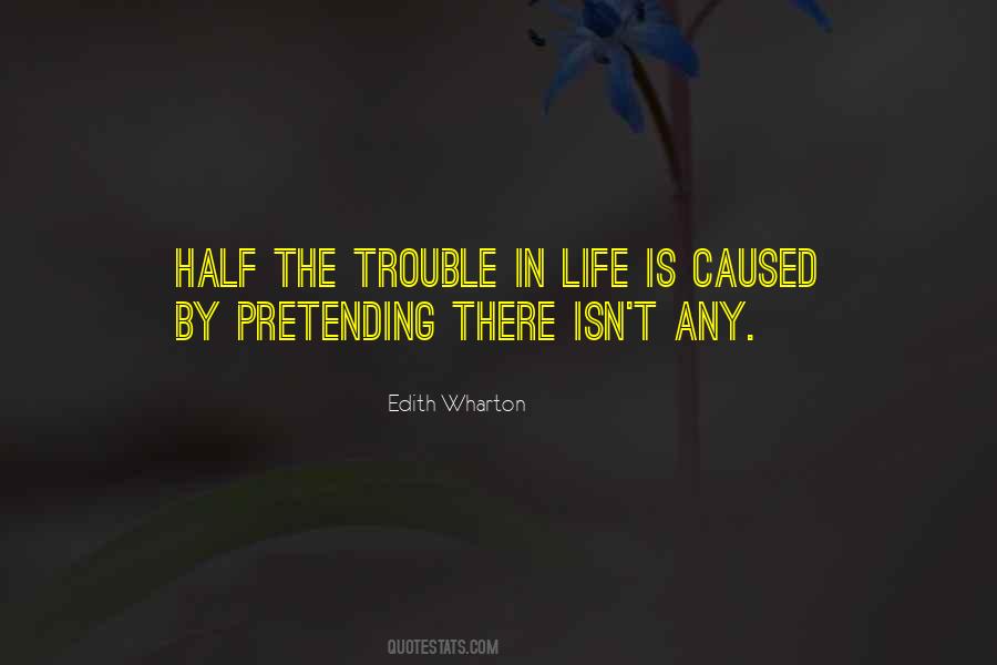 Quotes About Trouble In Life #647997