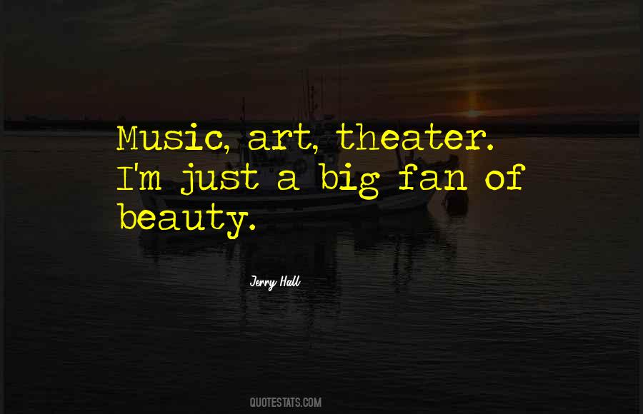 Quotes About Music Theater #1030875