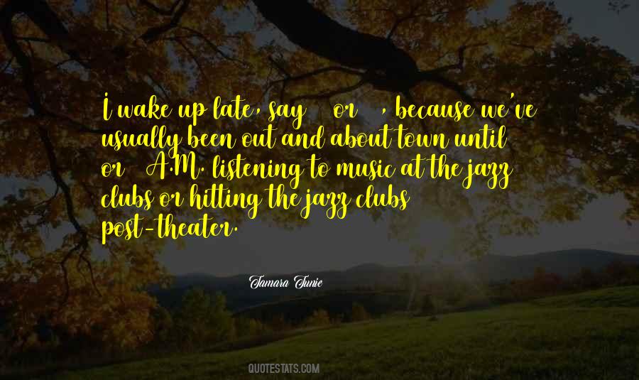 Quotes About Music Theater #1036823