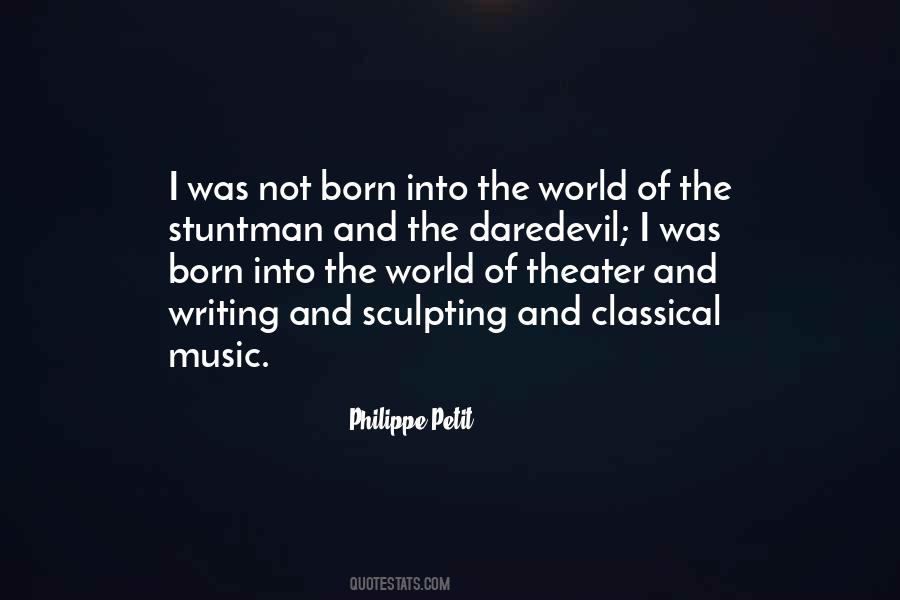 Quotes About Music Theater #1193488