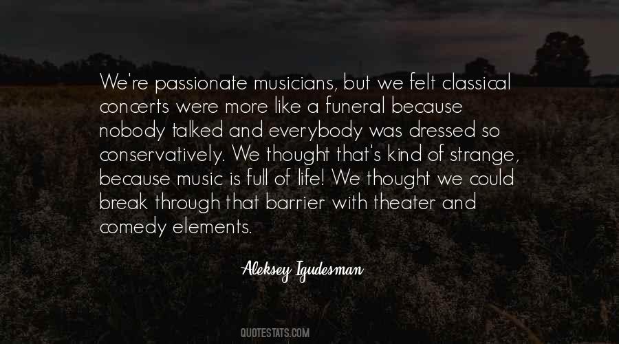 Quotes About Music Theater #1665966