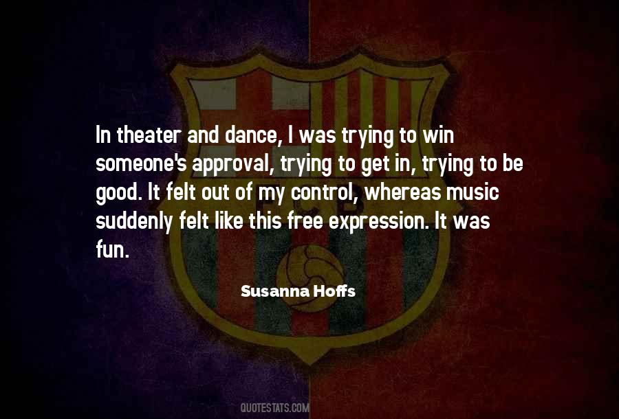 Quotes About Music Theater #263296