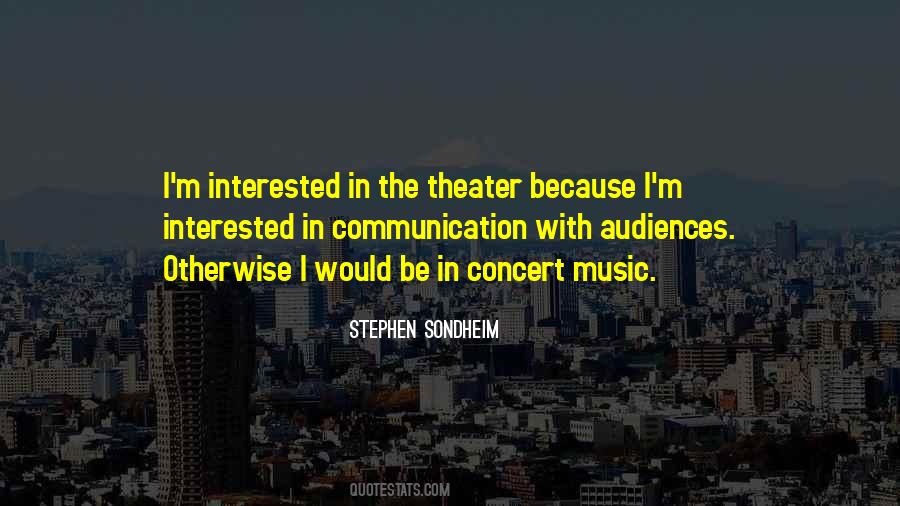 Quotes About Music Theater #670827