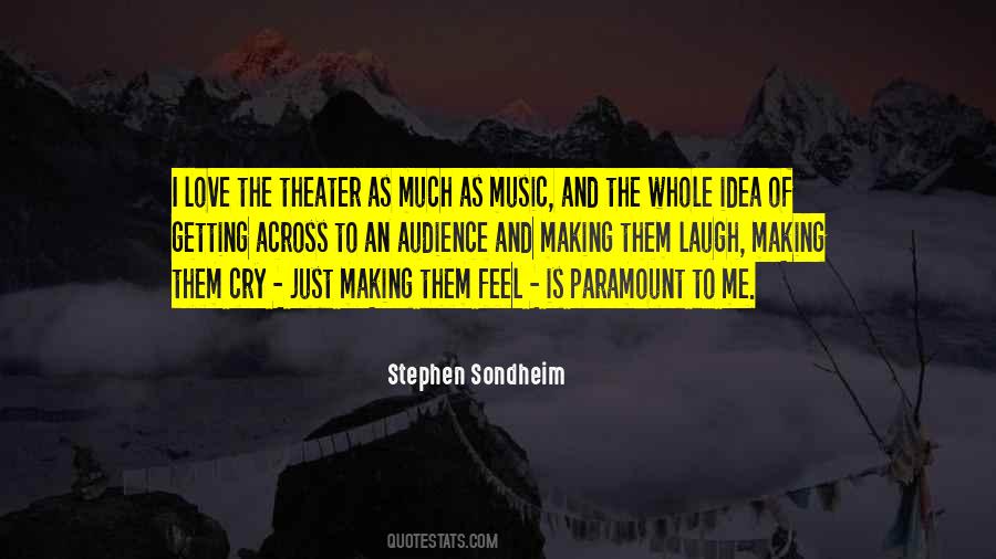 Quotes About Music Theater #804927