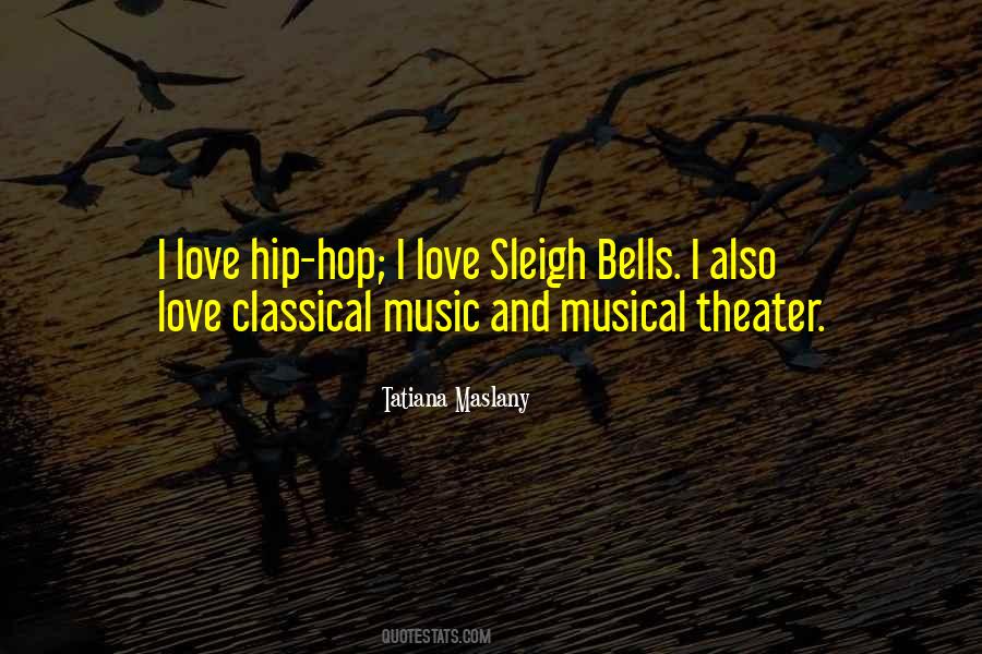 Quotes About Music Theater #951369