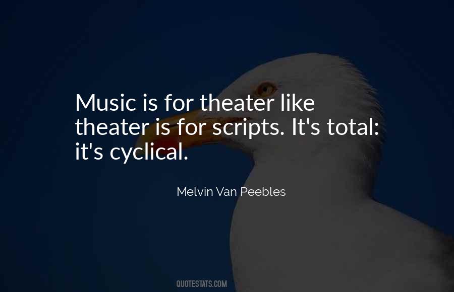 Quotes About Music Theater #995540