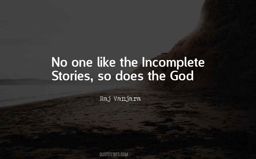 Quotes About Incomplete Stories #1218889