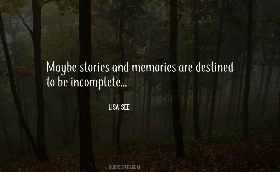Quotes About Incomplete Stories #263741