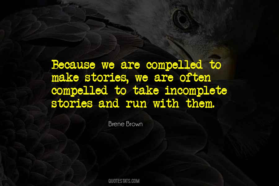 Quotes About Incomplete Stories #724078