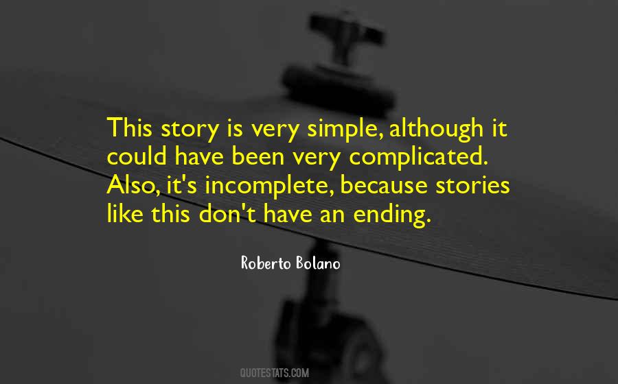 Quotes About Incomplete Stories #794718