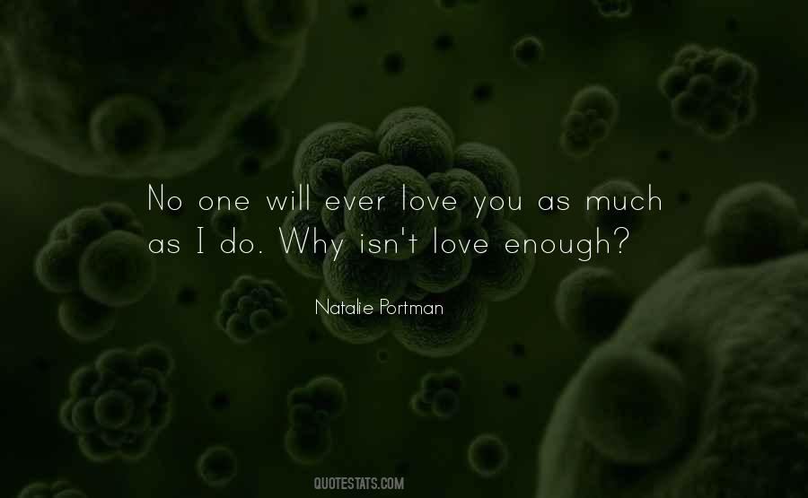 Quotes About Sometimes Love Isn't Enough #160170