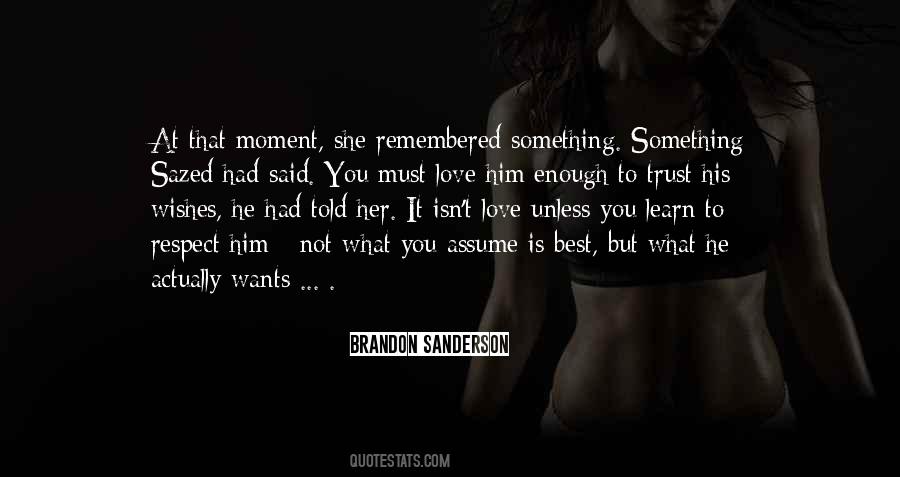 Quotes About Sometimes Love Isn't Enough #896640