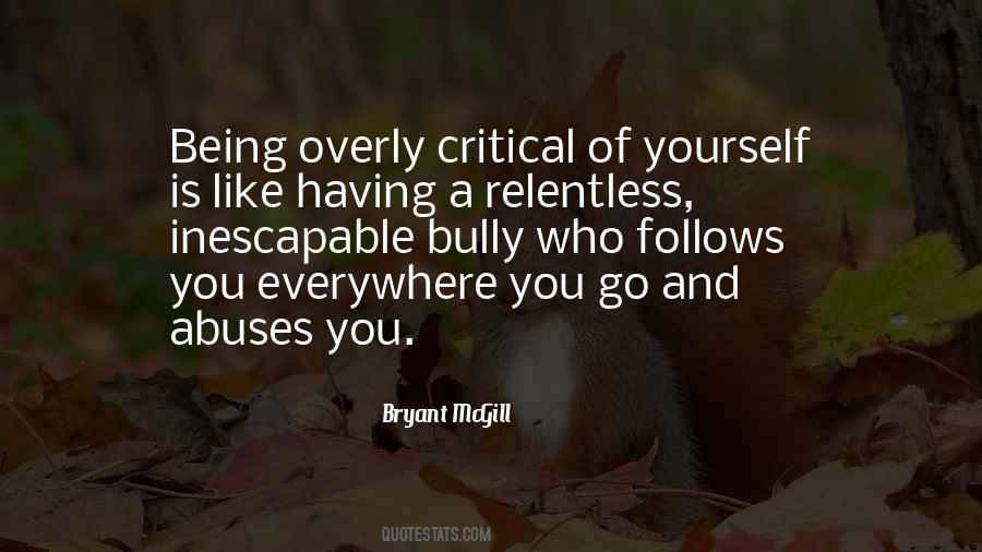 Quotes About Being Overly Critical #783675