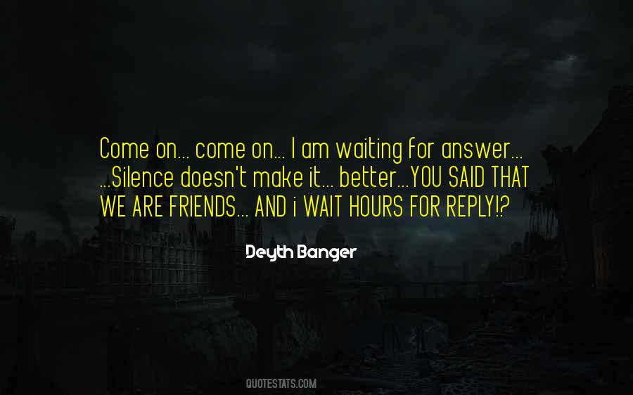 Am Waiting Quotes #1006427
