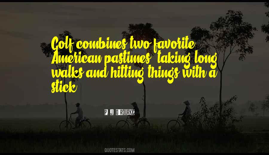 Quotes About Pastimes #1493166