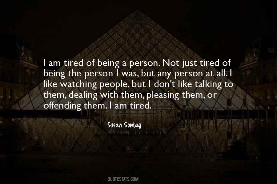 Just Tired Quotes #1382201