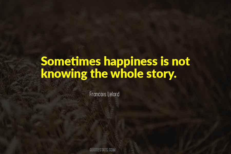 Quotes About Not Knowing The Whole Story #189331