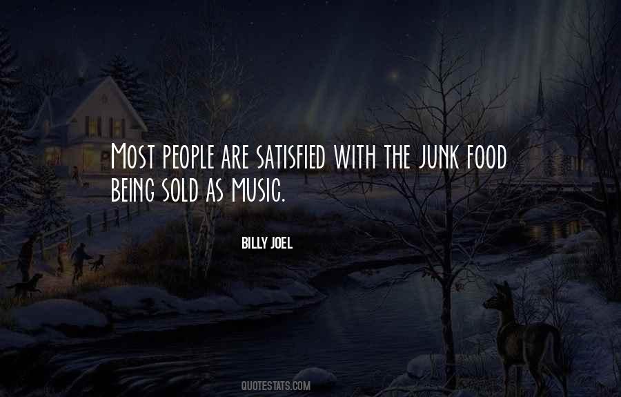 Quotes About Being Satisfied #1520316