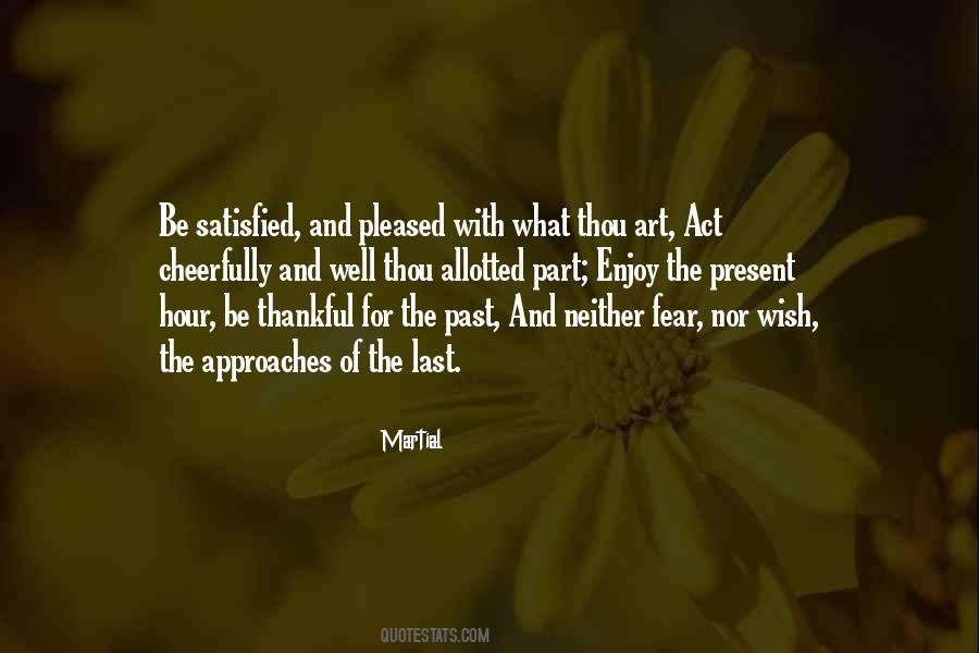 Quotes About Being Satisfied #566094